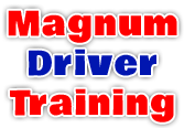 Magnum Driver Training